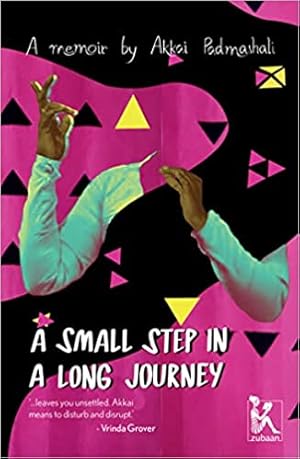 Image du vendeur pour A Smll Step in a Long Journey: A Memoir by Akkai Padmashali mis en vente par Vedams eBooks (P) Ltd