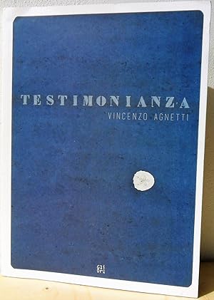 Imagen del vendedor de Vincenzo Agnetti - Testimonianza (catalogo), Gli Ori 2015 a la venta por Florentia Libri