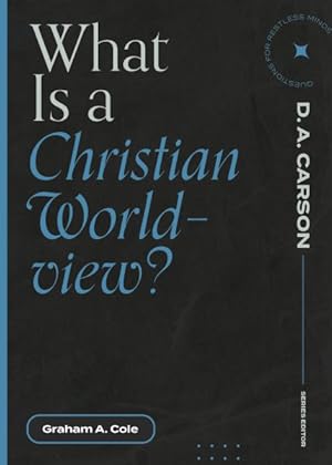 Seller image for What Is a Christian Worldview? for sale by GreatBookPricesUK