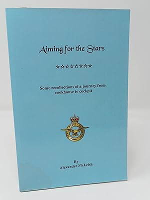 Imagen del vendedor de Aiming for the Stars: Some recollections of a journey from cookhouse to cockpit. a la venta por ROBIN SUMMERS BOOKS LTD