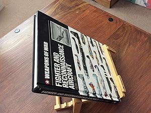 Seller image for Fighter And Reconnaissance Aircraft: 1939-1945 (Weapons of War) for sale by Zulu Books