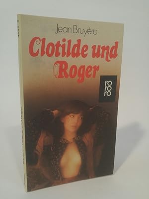 Imagen del vendedor de Clotilde und Roger. a la venta por ANTIQUARIAT Franke BRUDDENBOOKS