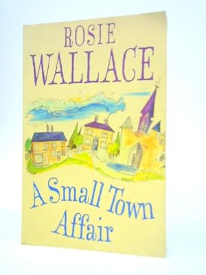 Imagen del vendedor de A Small Town Affair a la venta por World of Rare Books