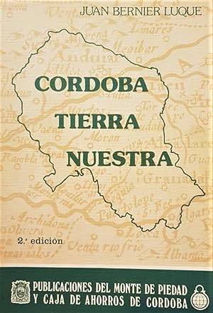 Seller image for Crdoba tierra nuestra. Segunda edicin. for sale by Librera Anticuaria Antonio Mateos