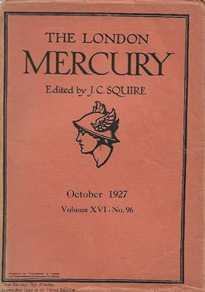 The London Mercury. Edited by J C Squire Vol.XVI No.96, October 1927