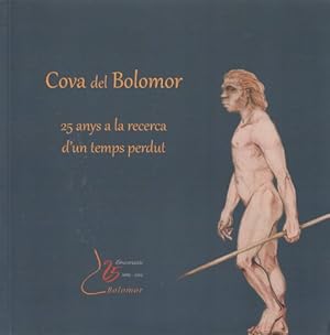 Seller image for COVA DEL BOLOMOR: 25 ANYS A LA RECERCA D'UN TEMPS PERDUT for sale by Librera Vobiscum