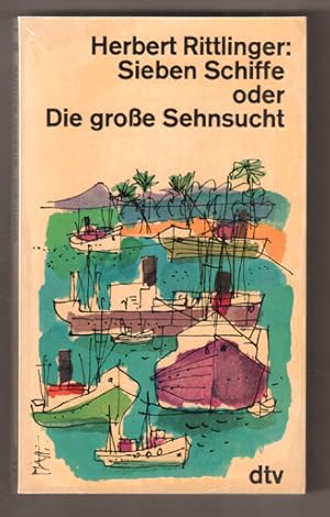 Bild des Verkufers fr Sieben Schiffe oder: Die groe Sehnsucht. (= dtv 925.) zum Verkauf von Antiquariat Neue Kritik