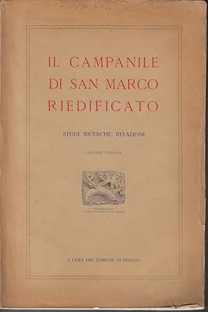 Il campanile di San Marco riedificato : studi, ricerche, relazioni