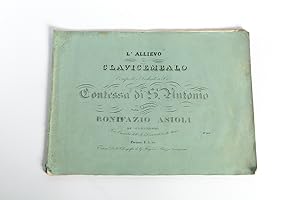 Bild des Verkufers fr L'allievo al clavicembalo. Composto e Dedicato a S. E. Contessa di S. Antonio nata Johnstone da Bonifazio Asioli di Correggio. zum Verkauf von Libreria Spalavera