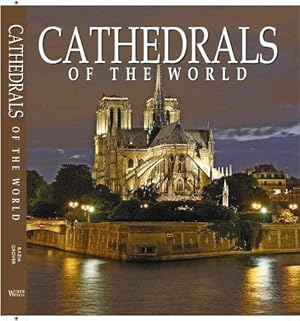 Seller image for Cathedrals of the World (100 of the Most Famous) for sale by WeBuyBooks