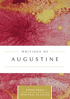 Seller image for Writings of Augustine (Upper Room Spiritual Classics) (Upper Room Spritual Classics) by St Augustine [Paperback ] for sale by booksXpress