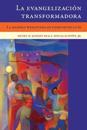 Immagine del venditore per La evangelizaci ³n transformadora (Spanish Edition) by Knight III, Henry H, Powe, F Douglas [Paperback ] venduto da booksXpress