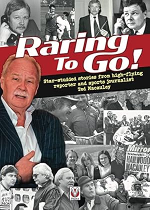Seller image for Raring to Go!: Star-studded stories from high-flying reporter and sports journalist Ted Macauley by Macauley, Ted [Hardcover ] for sale by booksXpress