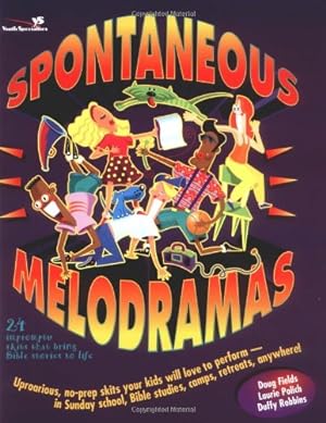 Seller image for Spontaneous Melodramas by Fields, Doug, Polich, Laurie, Robbins, Duffy [Paperback ] for sale by booksXpress