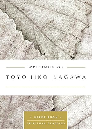 Seller image for Writings of Toyohiko Kagawa (Upper Room Spiritual Classics) (Upper Room Spritual Classics) by Toyohiko Kagawa [Paperback ] for sale by booksXpress