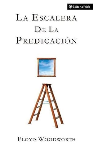 Imagen del vendedor de Escalera de la Predicación, La by Woodworth, Floyd C. [Paperback ] a la venta por booksXpress