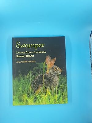 Image du vendeur pour Swamper: Letters from a Louisiana Swamp Rabbit mis en vente par Nineveh Books