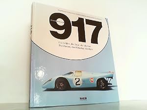 Bild des Verkufers fr Porsche 917: Die Helden, die Siege, der Mythos zum Verkauf von Antiquariat Ehbrecht - Preis inkl. MwSt.