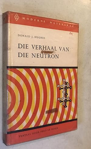 Seller image for Die Verhall Van Die Neutron (South Afrikan edition for sale by Once Upon A Time