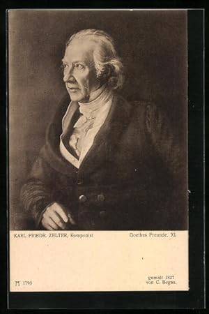 Bild des Verkufers fr Ansichtskarte Portrait des Komponisten Karl Friedr. Zelter, Serie: Goethes Freunde zum Verkauf von Bartko-Reher