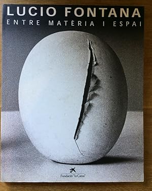 Lucio Fontana - Entre Materia i Espai