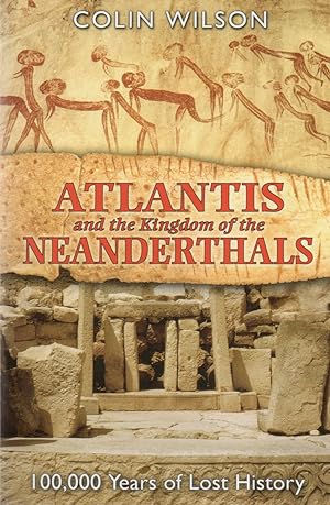 Bild des Verkufers fr Atlantis and the Kingdom of Neanderthals_ 10,000 Years of Lost History zum Verkauf von San Francisco Book Company