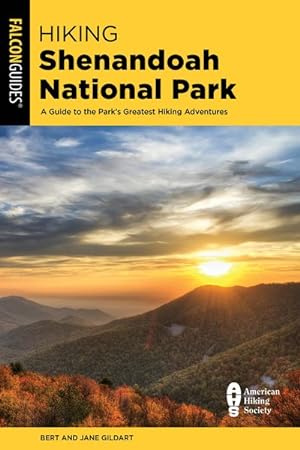 Seller image for Hiking Shenandoah National Park : A Guide to the Park's Greatest Hiking Adventures for sale by GreatBookPrices