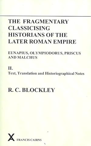 Seller image for Fragmentary Classicising Historians of the Later Roman Empire : Text, Translation and Historiographical Notes for sale by GreatBookPrices