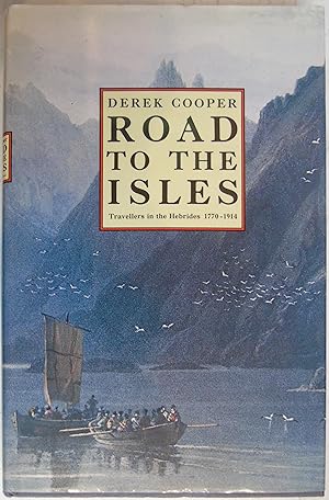 Imagen del vendedor de The Road to the Isles: Travellers in the Hebrides, 1770-1914 a la venta por Hanselled Books