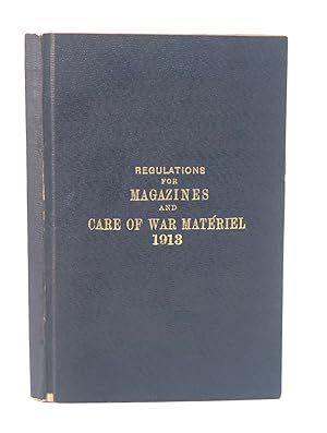 Regulations for Magazines and Care of War Materiel