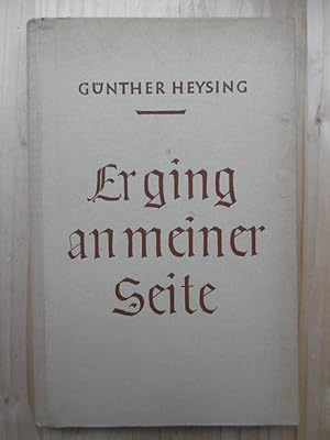 Imagen del vendedor de Er ging an meiner Seite. Erinnerungsbltter an gefallene Kameraden. (Mit einem Nachwort von Schwatlo Gesterding). a la venta por Antiquariat Steinwedel