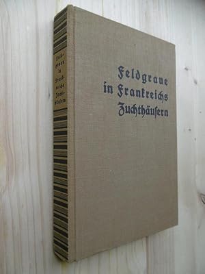 Imagen del vendedor de PG [Prisonniers de guerre]: Feldgraue in Frankreichs Zuchth�usern. Bearbeitet und herausgegeben von Fritz Ibr�gger. a la venta por Antiquariat Steinwedel