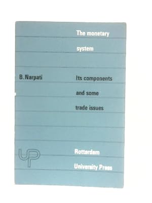 Bild des Verkufers fr Monetary System: Its Compounds and Some Trade Issues zum Verkauf von World of Rare Books