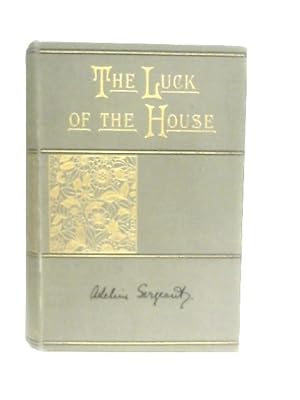 Seller image for The Luck Of The House for sale by World of Rare Books