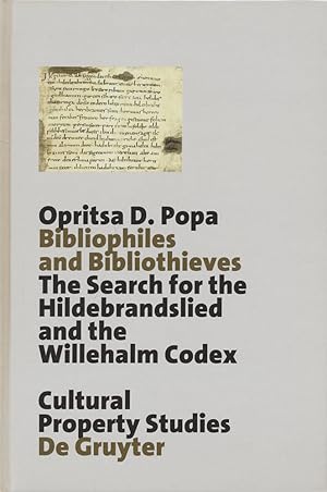 Seller image for Bibliophiles and Bibliothieves. The search for the Hildebrandslied and the Willehalm Codex. With a preface by Winder McConell. for sale by Antiquariat Lenzen