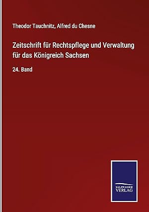 Imagen del vendedor de Zeitschrift fr Rechtspflege und Verwaltung fr das Koenigreich Sachsen a la venta por moluna