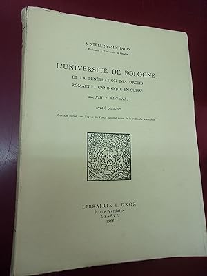 L'Université de Bologne et la pénétration des droits romain et canonique en Suisse aux XIIIe et X...