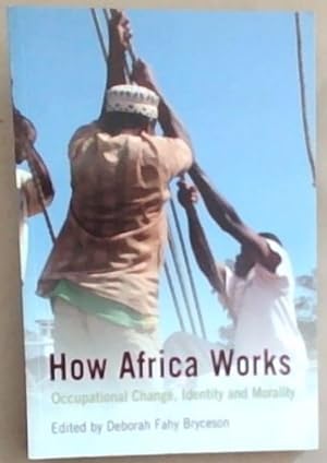 Seller image for How Africa Works: Occupational change, identity and morality for sale by Chapter 1