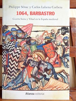Bild des Verkufers fr 1064, BARBASTRO. Guerra Santa y Yihad en la Espaa medieval. zum Verkauf von LIBRERA ROBESPIERRE