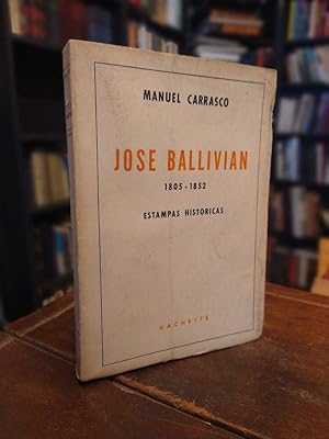 José Ballivián: 1805-1852. Estampas históricas