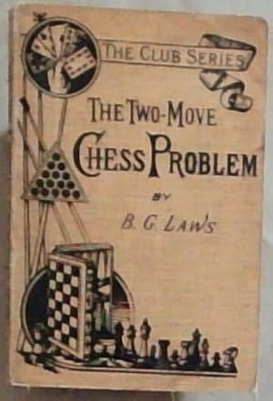 Image du vendeur pour The Two-Move Chess Problem mis en vente par Chapter 1