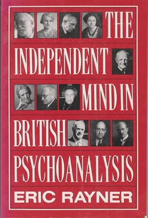 Seller image for The Independent Mind in British Psychoanalysis. for sale by Rnnells Antikvariat AB