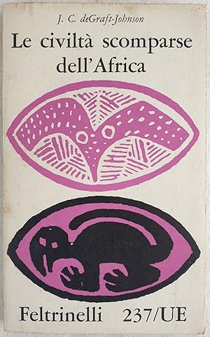 Seller image for LE CIVILTA SCOMPARSE DELL'AFRICA, for sale by Sephora di Elena Serru