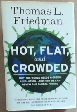 Seller image for Hot, Flat, and Crowded; Why the world needs a green revolution - and how we can renew our Global Future for sale by Chapter 1