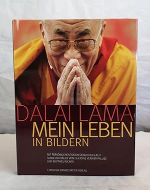 Bild des Verkufers fr Dalai Lama. Mein Leben in Bildern. mit persnlichen Texten seiner Heiligkeit sowie Beitrgen von Claudine Vernier-Palliez und Matthieu Ricard. bers. aus dem Franz. von Monika Kalitzke zum Verkauf von Antiquariat Bler