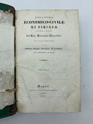 Della storia economico-civile di Sicilia. Libri due. Volume I (-II)