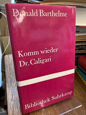Komm wieder Dr. Caligari. Deutsch von Hans Wollschläger. (= Bibliothek Suhrkamp Band 628).
