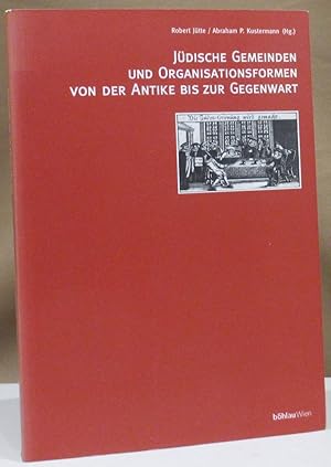 Bild des Verkufers fr Jdische Gemeinden und Organisationsformen von der Antike bis zur Gegenwart. zum Verkauf von Dieter Eckert