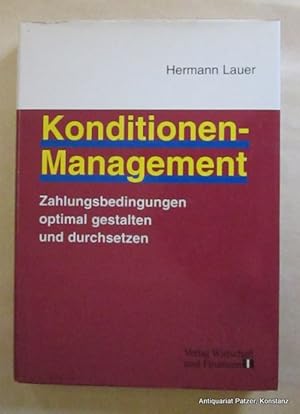 Bild des Verkufers fr Konditionen-Management. Zahlungsbedingungen optimal gestalten und durchsetzen. Dsseldorf, Wirtschaft u. Finanzen / Handelsblatt, 1998. 239 S. Or.-Pp. mit Schutzumschlag. (ISBN 3878811241). zum Verkauf von Jrgen Patzer