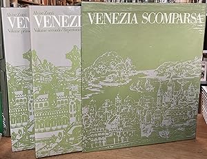 Venezia scomparsa. Volume I: Storia di una secolare degradazione. Volume II: Repertorio degli edi...